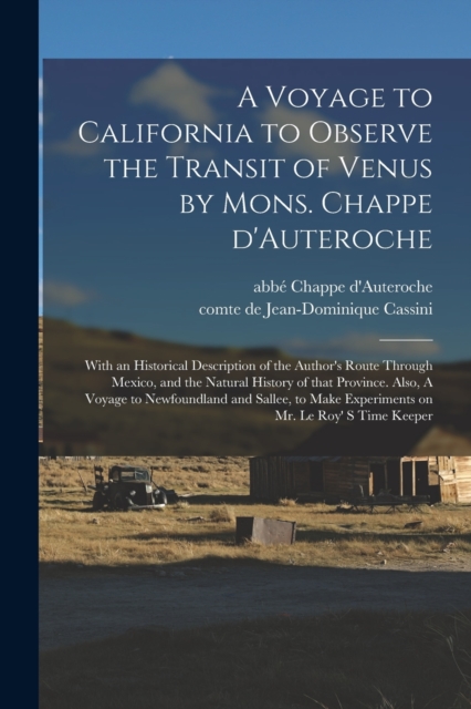 Voyage to California to Observe the Transit of Venus by Mons. Chappe D'Auteroche