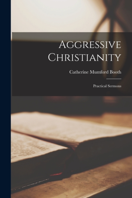 Aggressive Christianity