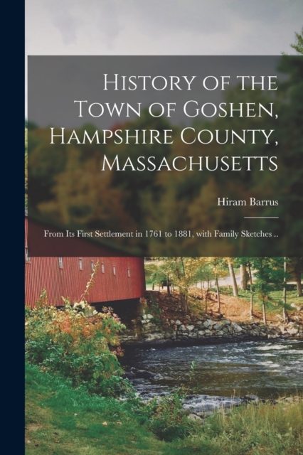 History of the Town of Goshen, Hampshire County, Massachusetts