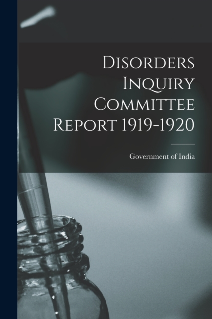 Disorders Inquiry Committee Report 1919-1920