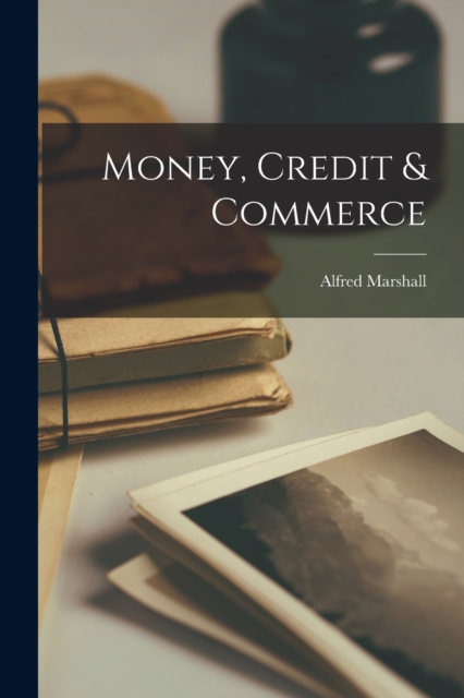 Money, Credit & Commerce