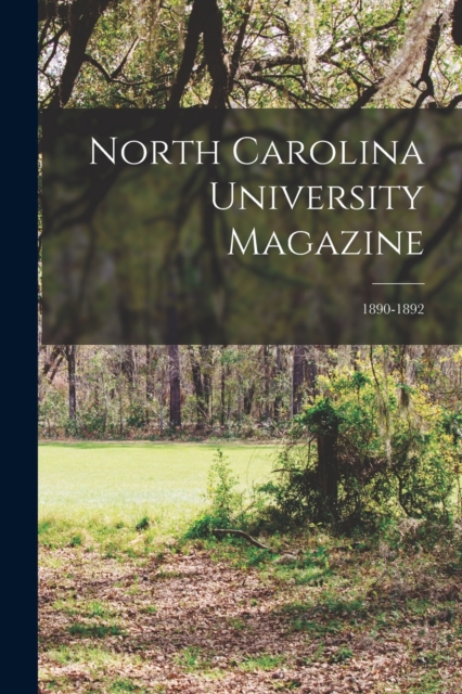 North Carolina University Magazine; 1890-1892