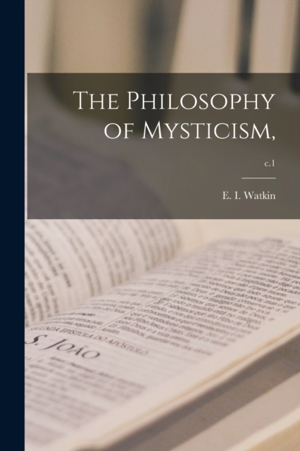 Philosophy of Mysticism; c.1