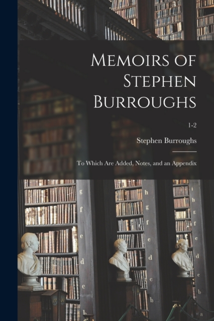 Memoirs of Stephen Burroughs