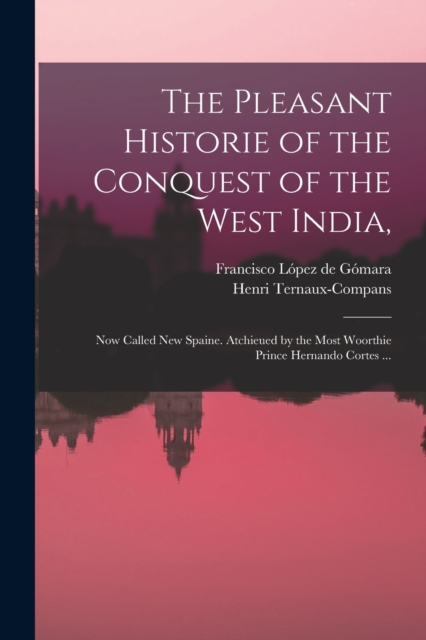 Pleasant Historie of the Conquest of the West India,