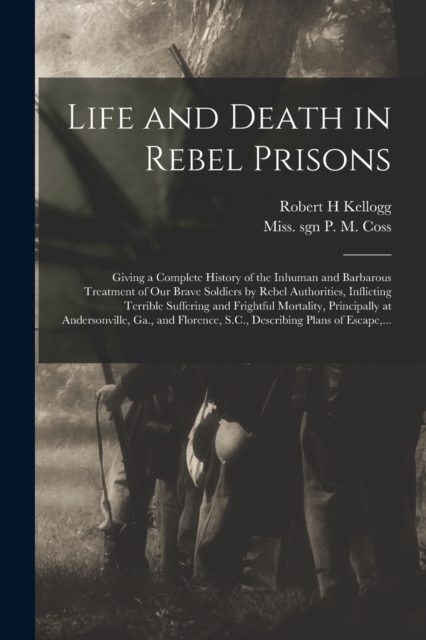 Life and Death in Rebel Prisons