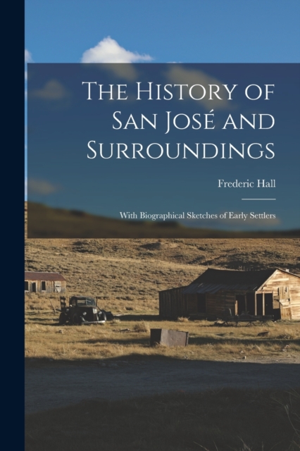History of San José and Surroundings