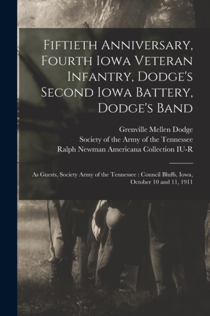 Fiftieth Anniversary, Fourth Iowa Veteran Infantry, Dodge's Second Iowa Battery, Dodge's Band