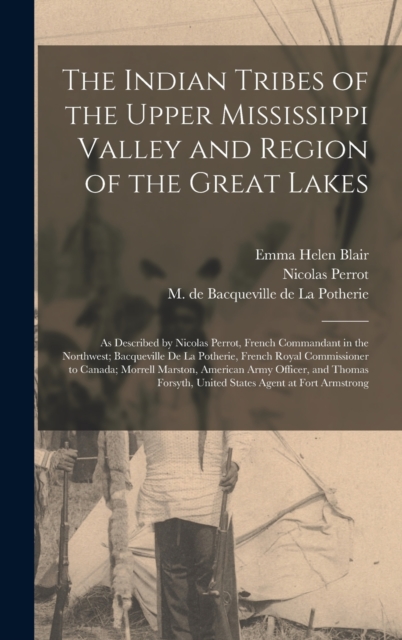 Indian Tribes of the Upper Mississippi Valley and Region of the Great Lakes