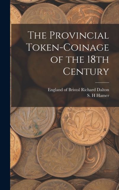 Provincial Token-coinage of the 18th Century