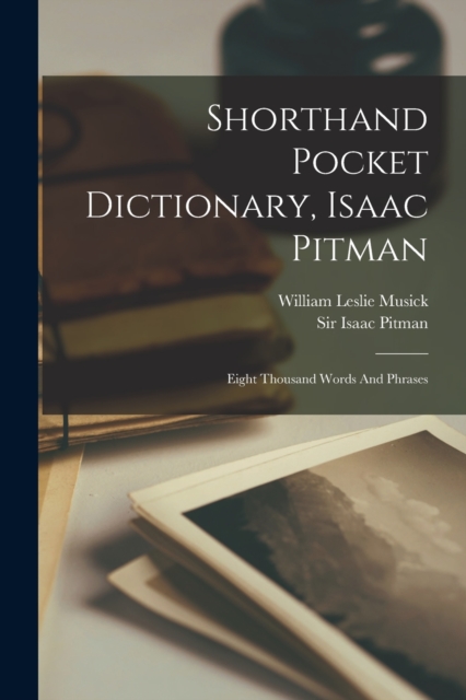 Shorthand Pocket Dictionary, Isaac Pitman