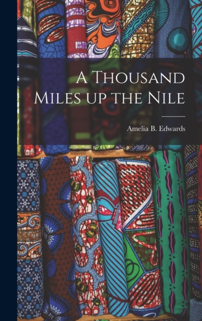 Thousand Miles Up the Nile