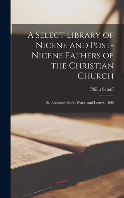 Select Library of Nicene and Post-Nicene Fathers of the Christian Church
