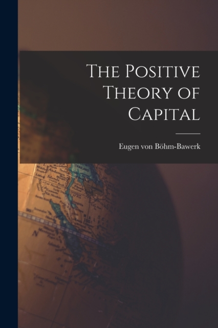 Positive Theory of Capital