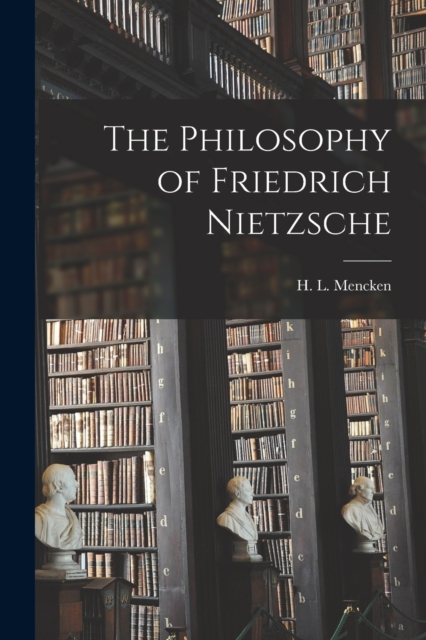 Philosophy of Friedrich Nietzsche