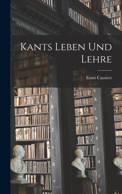 Kants Leben Und Lehre