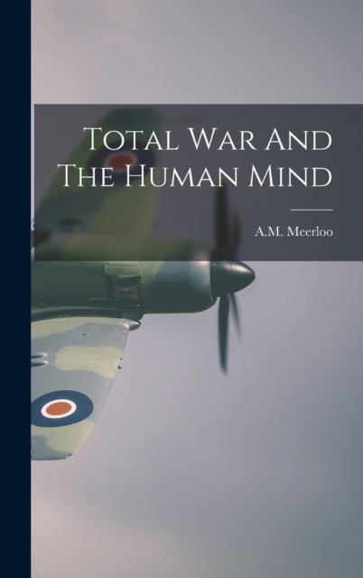 Total War And The Human Mind