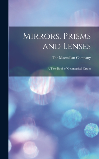 Mirrors, Prisms and Lenses