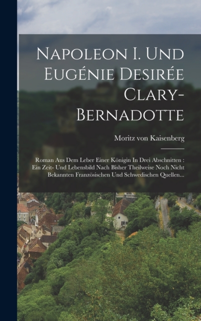 Napoleon I. Und Eugenie Desiree Clary-bernadotte