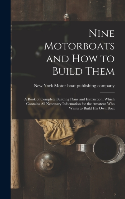 Nine Motorboats and how to Build Them
