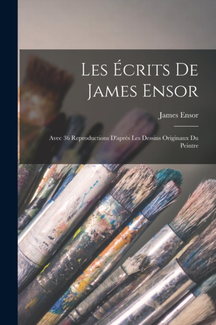 Les ecrits de James Ensor