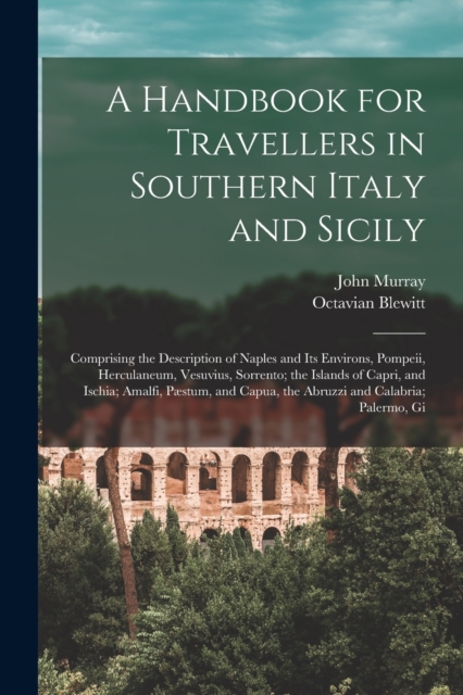 Handbook for Travellers in Southern Italy and Sicily