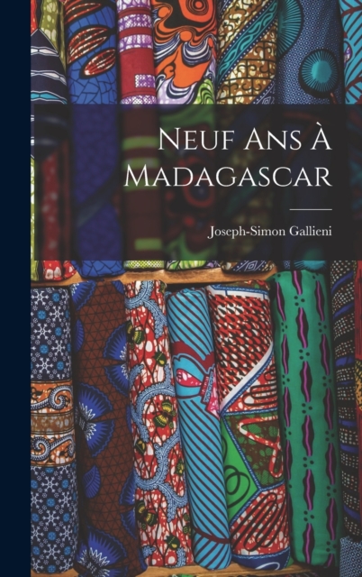 Neuf Ans A Madagascar