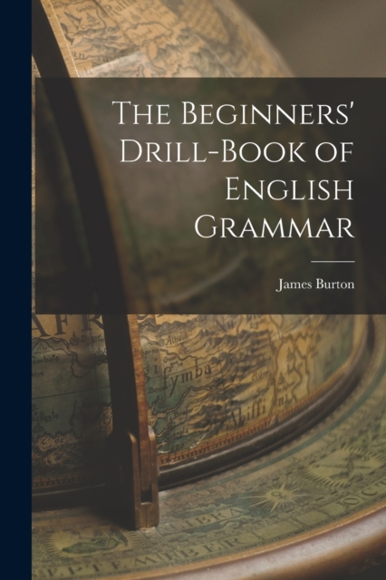 Beginners' Drill-book of English Grammar