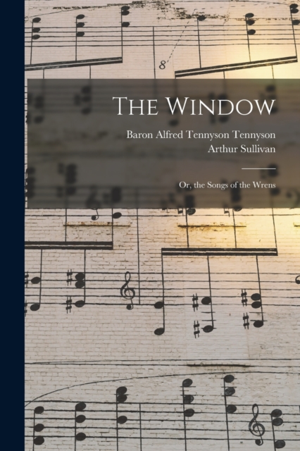 Window; Or, the Songs of the Wrens