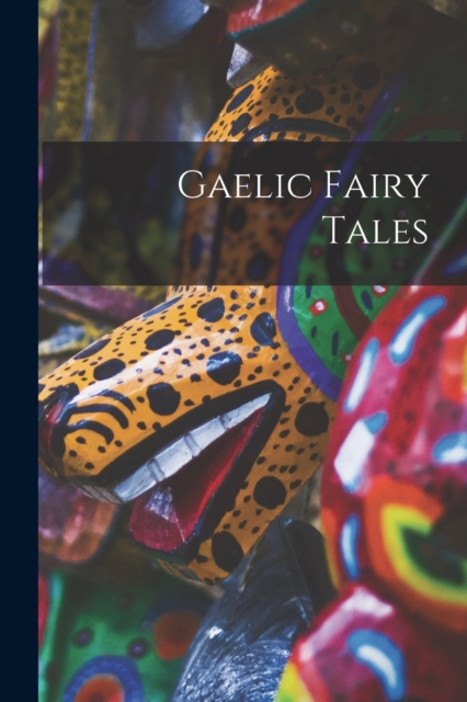 Gaelic Fairy Tales