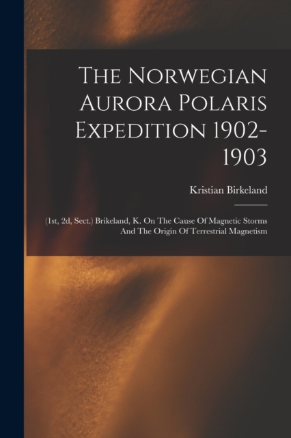 Norwegian Aurora Polaris Expedition 1902-1903