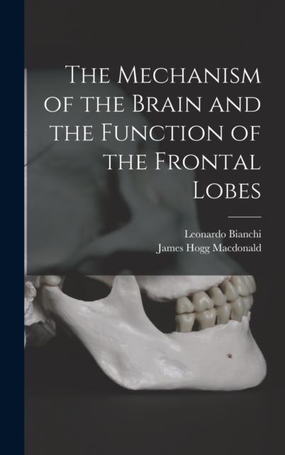 Mechanism of the Brain and the Function of the Frontal Lobes