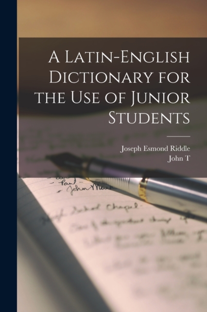 Latin-English Dictionary for the use of Junior Students