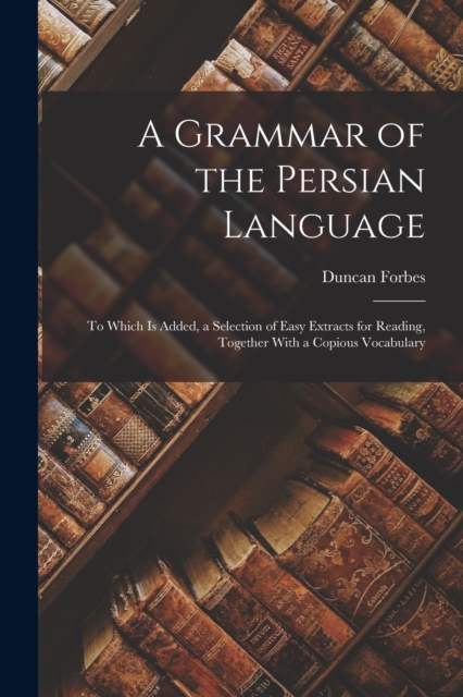 Grammar of the Persian Language