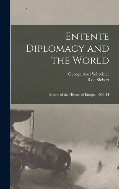 Entente Diplomacy and the World