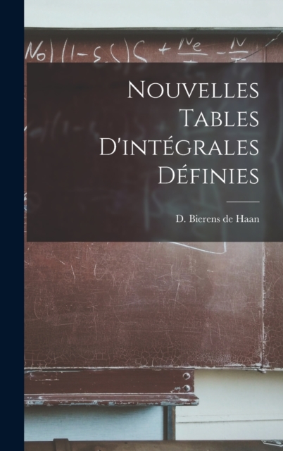 Nouvelles tables d'integrales definies