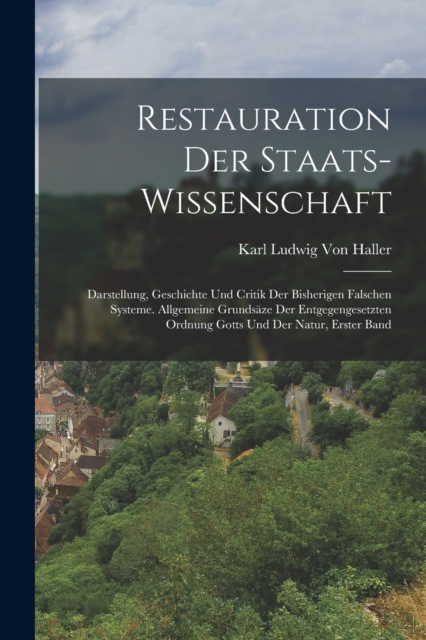 Restauration Der Staats-Wissenschaft