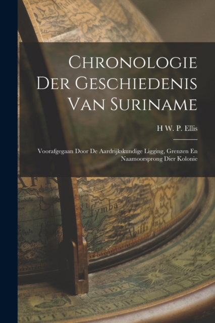 Chronologie Der Geschiedenis Van Suriname