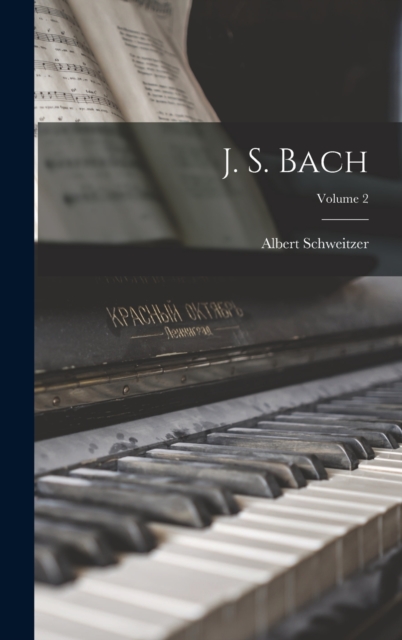 J. S. Bach; Volume 2