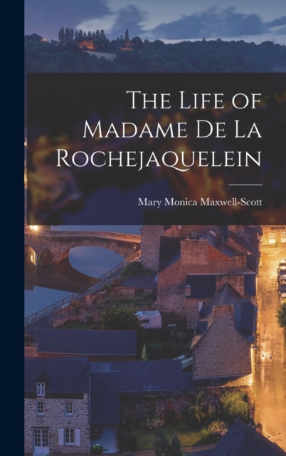 Life of Madame De La Rochejaquelein
