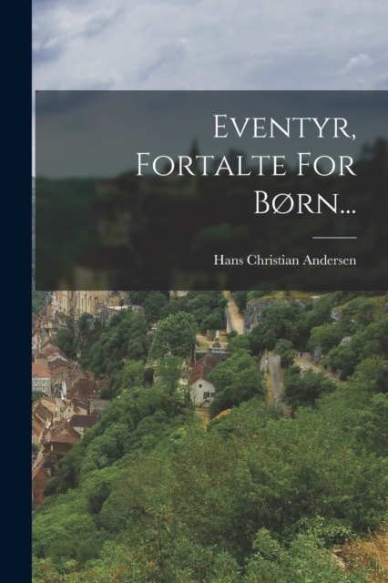 Eventyr, Fortalte For Born...