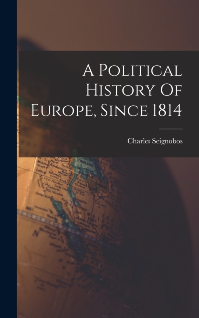 Political History Of Europe, Since 1814