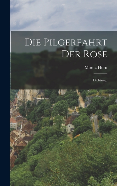 Pilgerfahrt der Rose