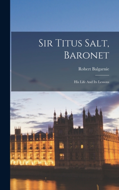 Sir Titus Salt, Baronet