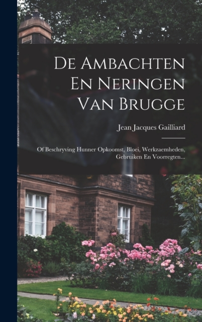 De Ambachten En Neringen Van Brugge