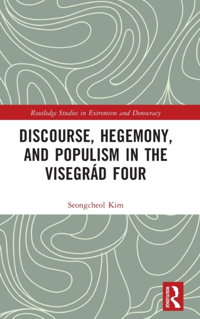 Discourse, Hegemony, and Populism in the Visegrad Four