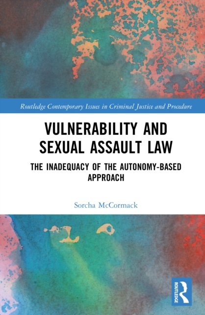 Vulnerability and Sexual Assault Law