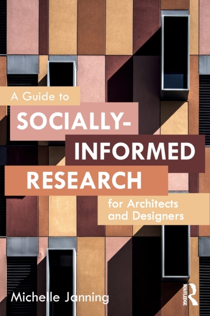Guide to Socially-Informed Research for Architects and Designers