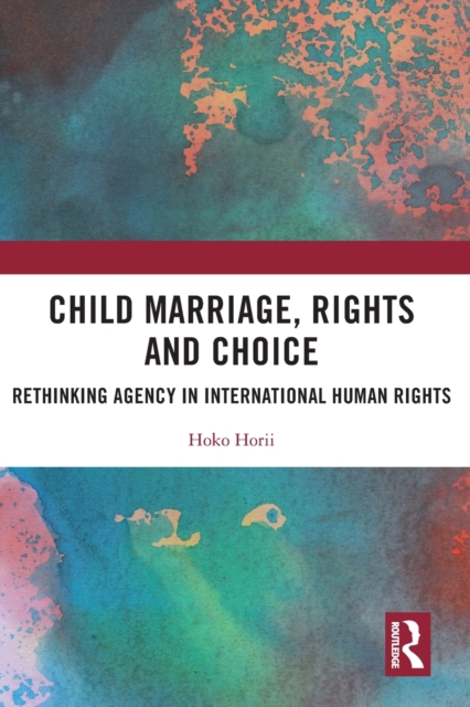 Child Marriage, Rights and Choice