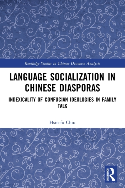 Language Socialization in Chinese Diasporas